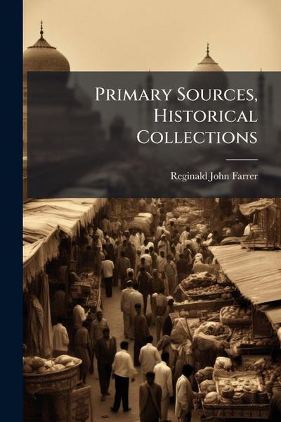 Primary Sources, Historical Collections