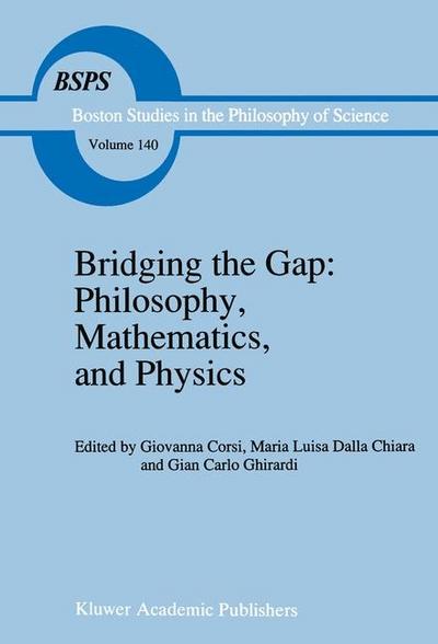 Bridging the Gap: Philosophy, Mathematics, and Physics