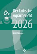 Der kritische Agrarbericht 2026