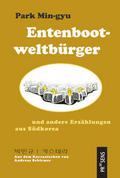 Entenbootweltbürger und andere Erzählungen aus Süd