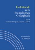 Liederkunde zum Evangelischen Gesangbuch. Heft 8