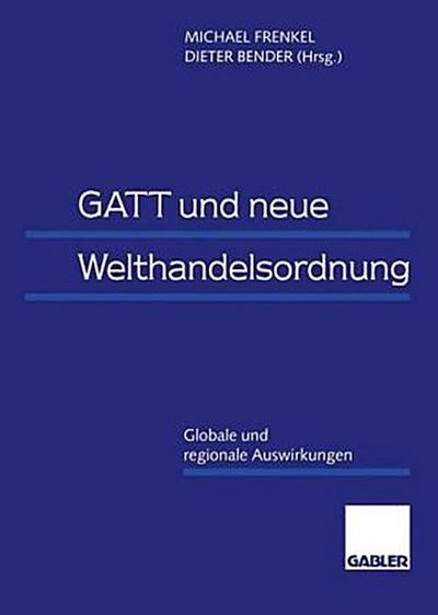 GATT und neue Welthandelsordnung