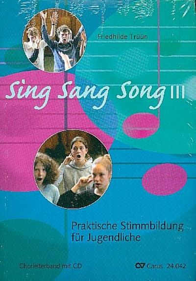 Sing Sang Song III, Chorleiterband + Chorpartitur (10 Exemplare) + Audio-CD (Paket). Bd.3