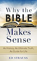 Why the Bible Makes Sense