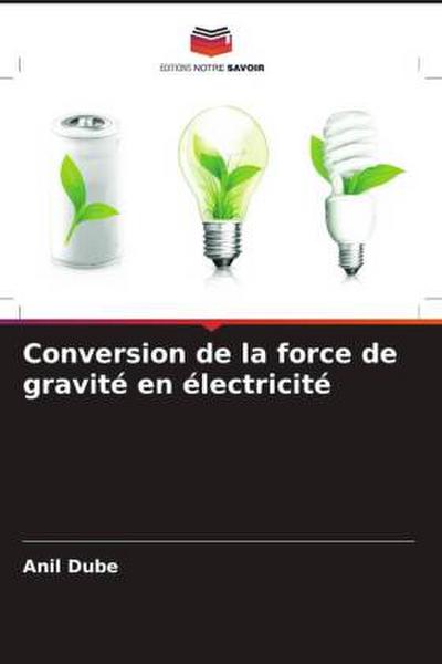 Conversion de la force de gravité en électricité