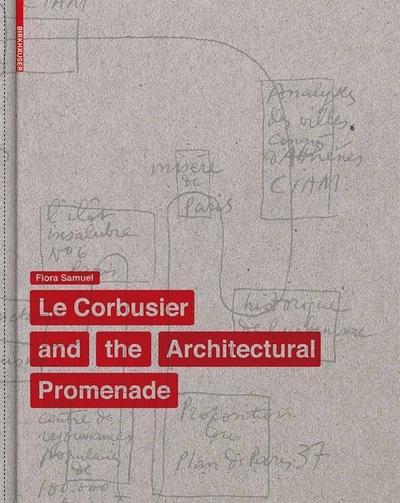 The Elements of Le Corbusier’s Architectural Promenade