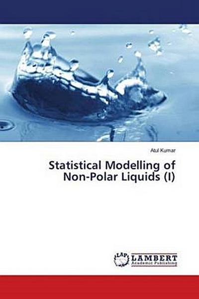 Statistical Modelling of Non-Polar Liquids (I)