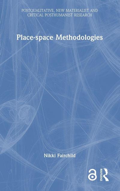 Place-space Methodologies