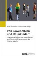 Von Löweneltern und Heimkindern