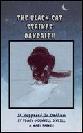 THE BLACK CAT STRIKES OAKDALE !!