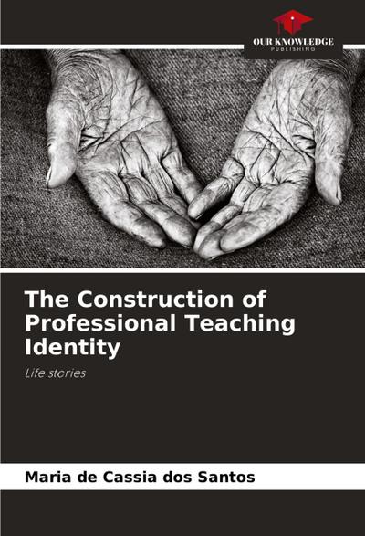 The Construction of Professional Teaching Identity