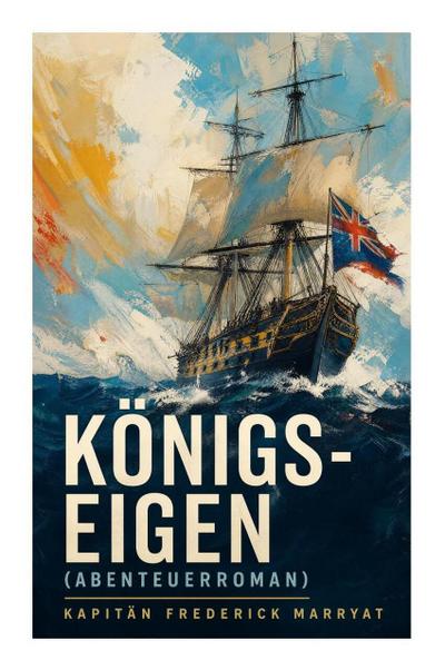 Königs-Eigen (Abenteuerroman)