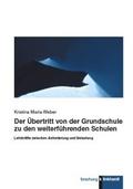 Der Übertritt von der Grundschule zu den weiterfüh