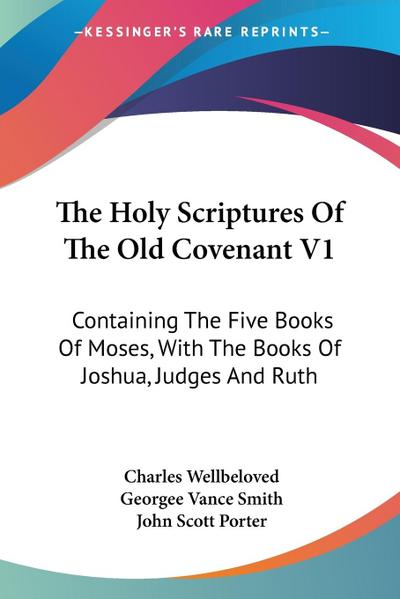 The Holy Scriptures Of The Old Covenant V1