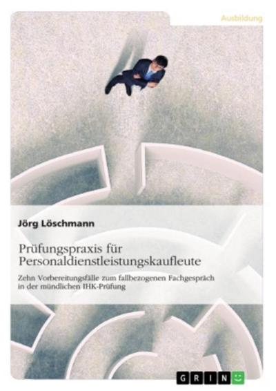 Prüfungspraxis für Personaldienstleistungskaufleute