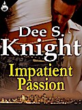 Impatient Passion