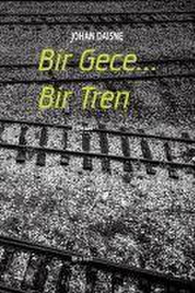 Bir Gece... Bir Tren