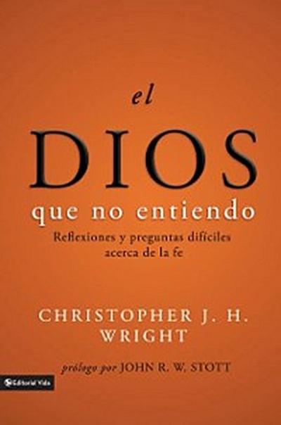 El Dios que no entiendo