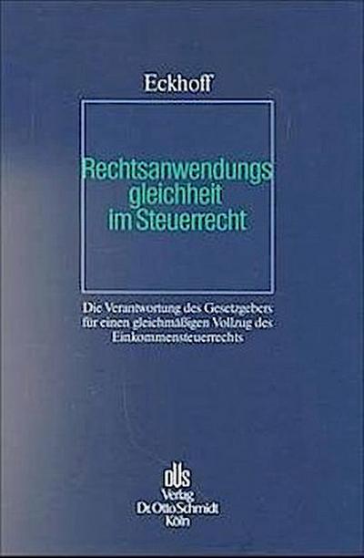 Rechtsanwendungsgleichheit im Steuerrecht