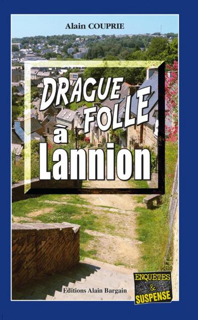 Drague folle à Lannion