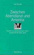 Zwischen Abendland und Amerika