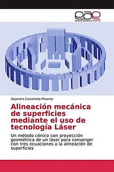 Alineación mecánica de superficies mediante el uso de tecnología Láser
