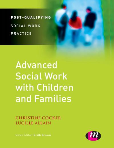 Advanced Social Work with Children and Families