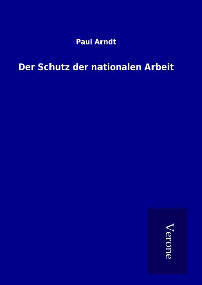 Der Schutz der nationalen Arbeit