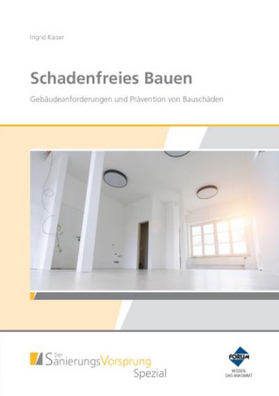 Schadenfreies Bauen - Gebäudeanforderungen und Prävention von Bauschäden