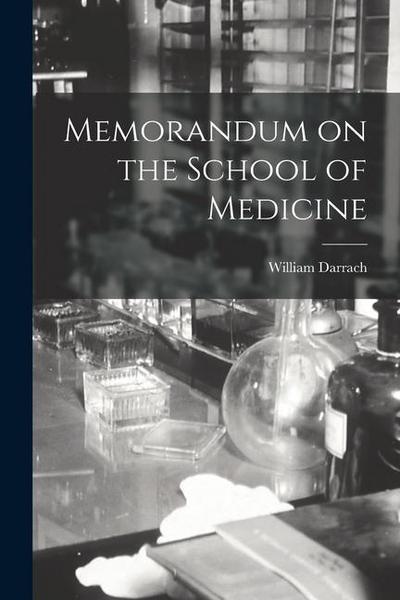 Memorandum on the School of Medicine