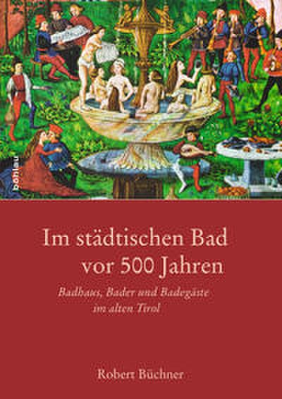 Im städtischen Bad vor 500 Jahren
