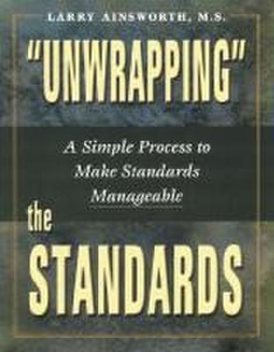 Unwrapping the Standards: A Simple Process to Make Standards Manageable