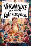 Verwandte und andere Katastrophen