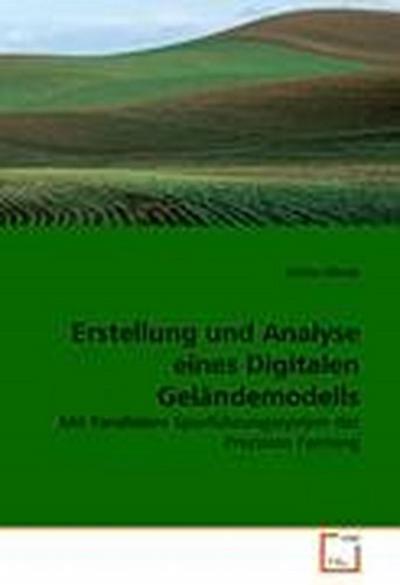 Erstellung und Analyse eines Digitalen Geländemodells