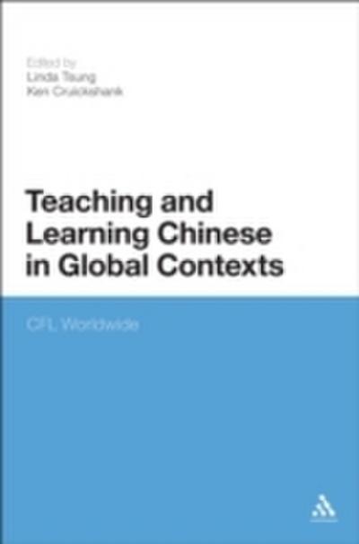 Teaching and Learning Chinese in Global Contexts