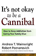 It’s Not Okay to Be a Cannibal
