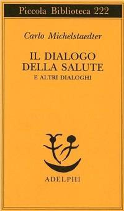 Il dialogo della salute e altri dialoghi