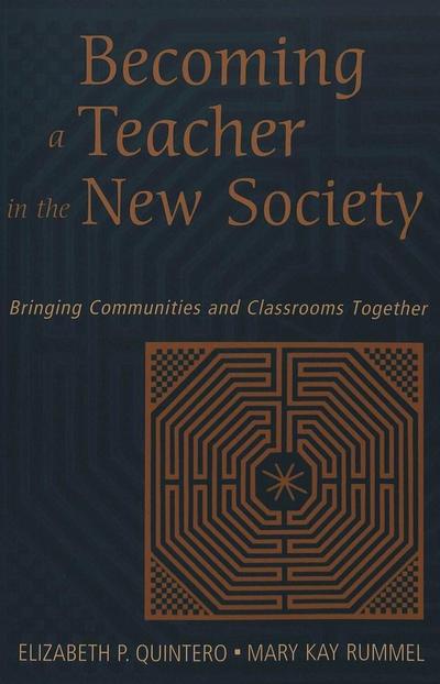 Quintero, E: Becoming a Teacher in the New Society