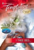 I Thee Bed... (Mills & Boon Temptation)
