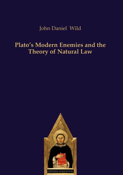 Plato’s Modern Enemies and the Theory of Natural Law