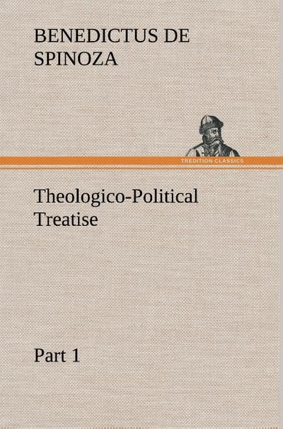 Theologico-Political Treatise - Part 1