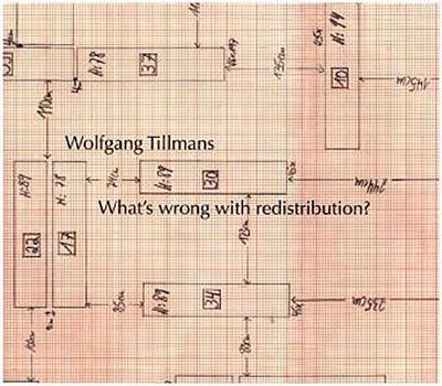 Wolfgang Tillmans. What’s wrong with redistribution?