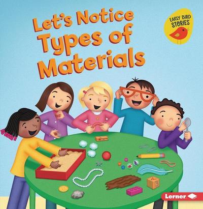 Let’s Notice Types of Materials