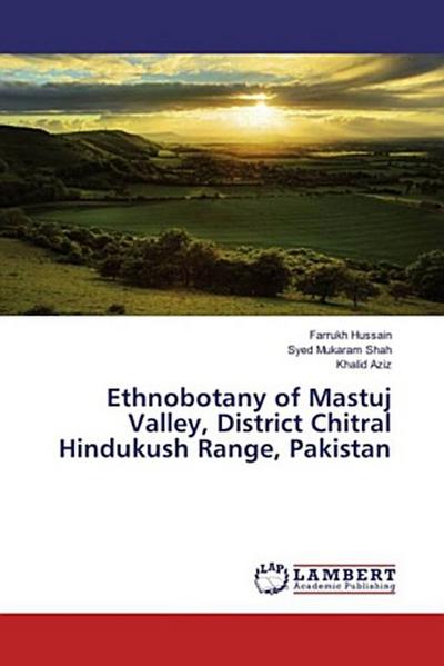 Ethnobotany of Mastuj Valley, District Chitral Hindukush Range, Pakistan