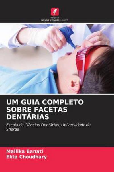 UM GUIA COMPLETO SOBRE FACETAS DENTÁRIAS