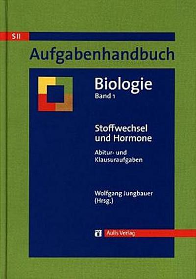 Aufgabenhandbuch Biologie SII / Stoffwechsel und Hormone, m. 1 CD-ROM
