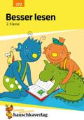 Deutsch 2. Klasse Übungsheft - Besser lesen: Leseverständnis und Lesen lernen. Wie im Unterricht: Erklärungen mit Übungen und Lösungen (Forder- und Förderhefte, Band 272)