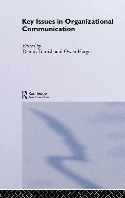 Key Issues in Organizational Communication