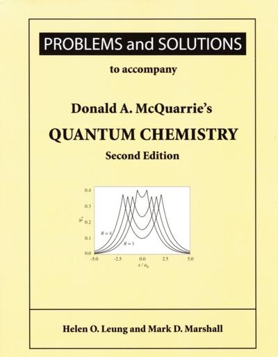 Problems and Solutions to Accompany McQuarrie’s Quantum Chemistry