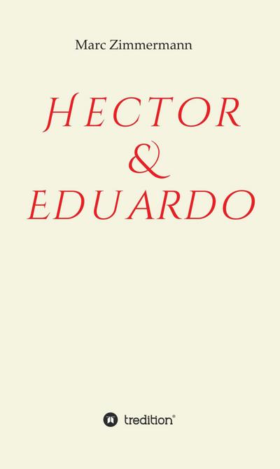 Zimmermann, M: Hector & Eduardo